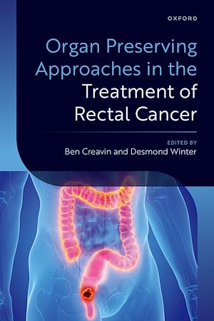 Téléchargez le livre :  Organ Preserving Approaches in the Treatment of Rectal Cancer