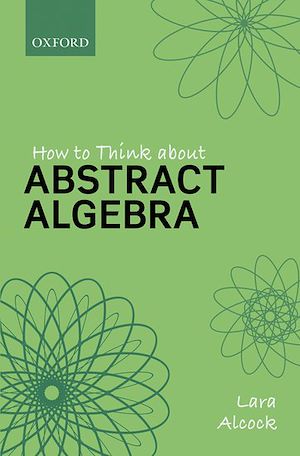 Téléchargez le livre :  How to Think About Abstract Algebra