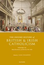 Télécharger le livre :  The Oxford History of British and Irish Catholicism, Volume III