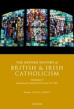 Télécharger le livre :  The Oxford History of British and Irish Catholicism, Volume V