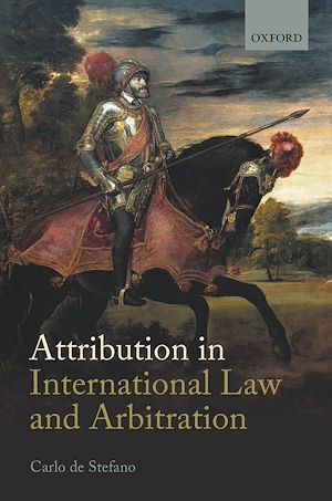 Téléchargez le livre :  Attribution in International Law and Arbitration