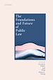 Télécharger le livre :  The Foundations and Future of Public Law