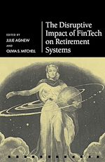 Télécharger le livre :  The Disruptive Impact of FinTech on Retirement Systems