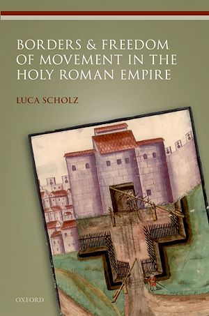 Téléchargez le livre :  Borders and Freedom of Movement in the Holy Roman Empire