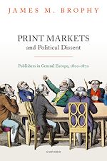 Télécharger le livre :  Print Markets and Political Dissent