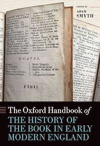 Téléchargez le livre :  The Oxford Handbook of the History of the Book in Early Modern England