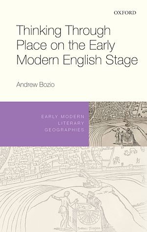 Téléchargez le livre :  Thinking Through Place on the Early Modern English Stage