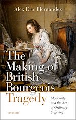 Télécharger le livre :  The Making of British Bourgeois Tragedy