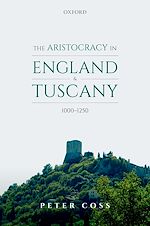 Télécharger le livre :  The Aristocracy in England and Tuscany, 1000 - 1250