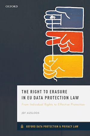 Téléchargez le livre :  The Right to Erasure in EU Data Protection Law