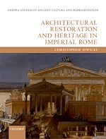 Télécharger le livre :  Architectural Restoration and Heritage in Imperial Rome