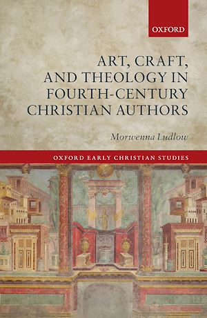 Téléchargez le livre :  Art, Craft, and Theology in Fourth-Century Christian Authors
