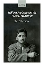 Télécharger le livre :  William Faulkner and the Faces of Modernity