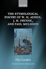 Télécharger le livre :  The Etymological Poetry of W. H. Auden, J. H. Prynne, and Paul Muldoon