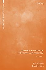 Télécharger le livre :  Oxford Studies in Private Law Theory: Volume I