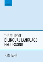 Télécharger le livre :  The Study of Bilingual Language Processing