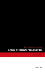 Télécharger le livre :  Oxford Studies in Early Modern Philosophy, Volume IX