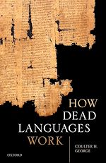 Télécharger le livre :  How Dead Languages Work