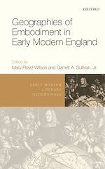 Télécharger le livre :  Geographies of Embodiment in Early Modern England