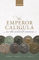 Télécharger le livre :  The Emperor Caligula in the Ancient Sources