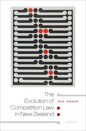 Téléchargez le livre :  The Evolution of Competition Law in New Zealand