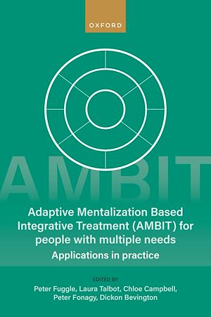 Télécharger le livre :  Adaptive Mentalization-Based Integrative Treatment (AMBIT) For People With Multiple Needs