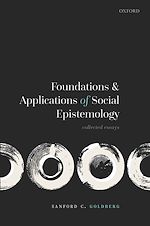 Télécharger le livre :  Foundations and Applications of Social Epistemology