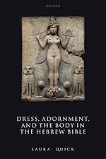Télécharger le livre :  Dress, Adornment, and the Body in the Hebrew Bible