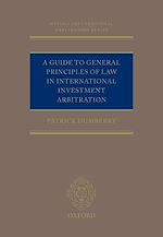 Télécharger le livre :  A Guide to General Principles of Law in International Investment Arbitration