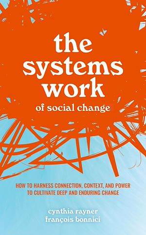 Téléchargez le livre :  The Systems Work of Social Change