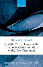 Télécharger le livre :  Analytic Christology and the Theological Interpretation of the New Testament