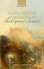 Télécharger le livre :  The Pleasures of Memory in Shakespeare's Sonnets