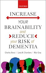 Télécharger le livre :  Increase your Brainability—and Reduce your Risk of Dementia