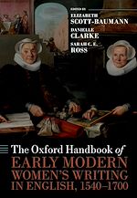 Télécharger le livre :  The Oxford Handbook of Early Modern Women's Writing in English, 1540-1700