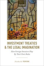 Télécharger le livre :  Investment Treaties and the Legal Imagination