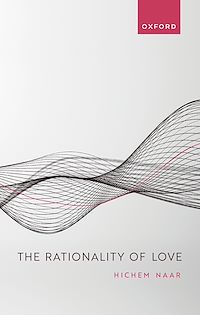 Téléchargez le livre :  The Rationality of Love