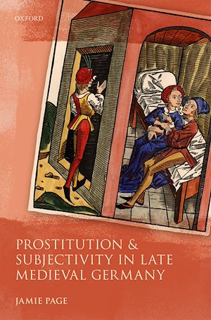 Téléchargez le livre :  Prostitution and Subjectivity in Late Medieval Germany