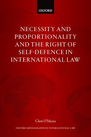 Téléchargez le livre :  Necessity and Proportionality and the Right of Self-Defence in International Law