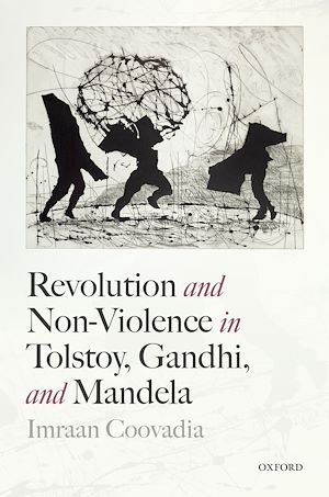 Téléchargez le livre :  Revolution and Non-Violence in Tolstoy, Gandhi, and Mandela