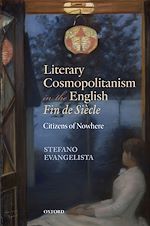 Télécharger le livre :  Literary Cosmopolitanism in the English Fin de Siècle