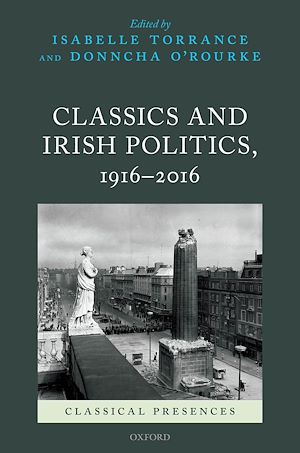 Téléchargez le livre :  Classics and Irish Politics, 1916-2016