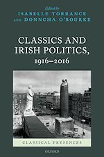 Télécharger le livre :  Classics and Irish Politics, 1916-2016