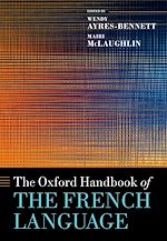 Télécharger le livre :  The Oxford Handbook of the French Language