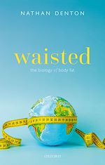 Télécharger le livre :  Waisted: The Biology of Body Fat