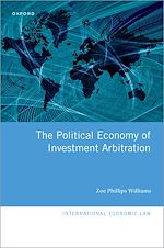 Télécharger le livre :  The Political Economy of Investment Arbitration