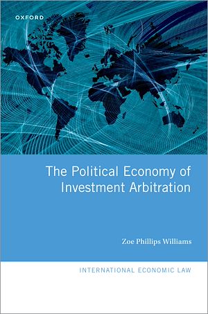 Téléchargez le livre :  The Political Economy of Investment Arbitration