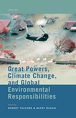 Télécharger le livre :  Great Powers, Climate Change, and Global Environmental Responsibilities