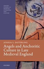 Télécharger le livre :  Angels and Anchoritic Culture in Late Medieval England