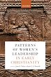 Télécharger le livre :  Patterns of Women's Leadership in Early Christianity