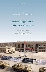 Télécharger le livre :  Protecting China's Interests Overseas